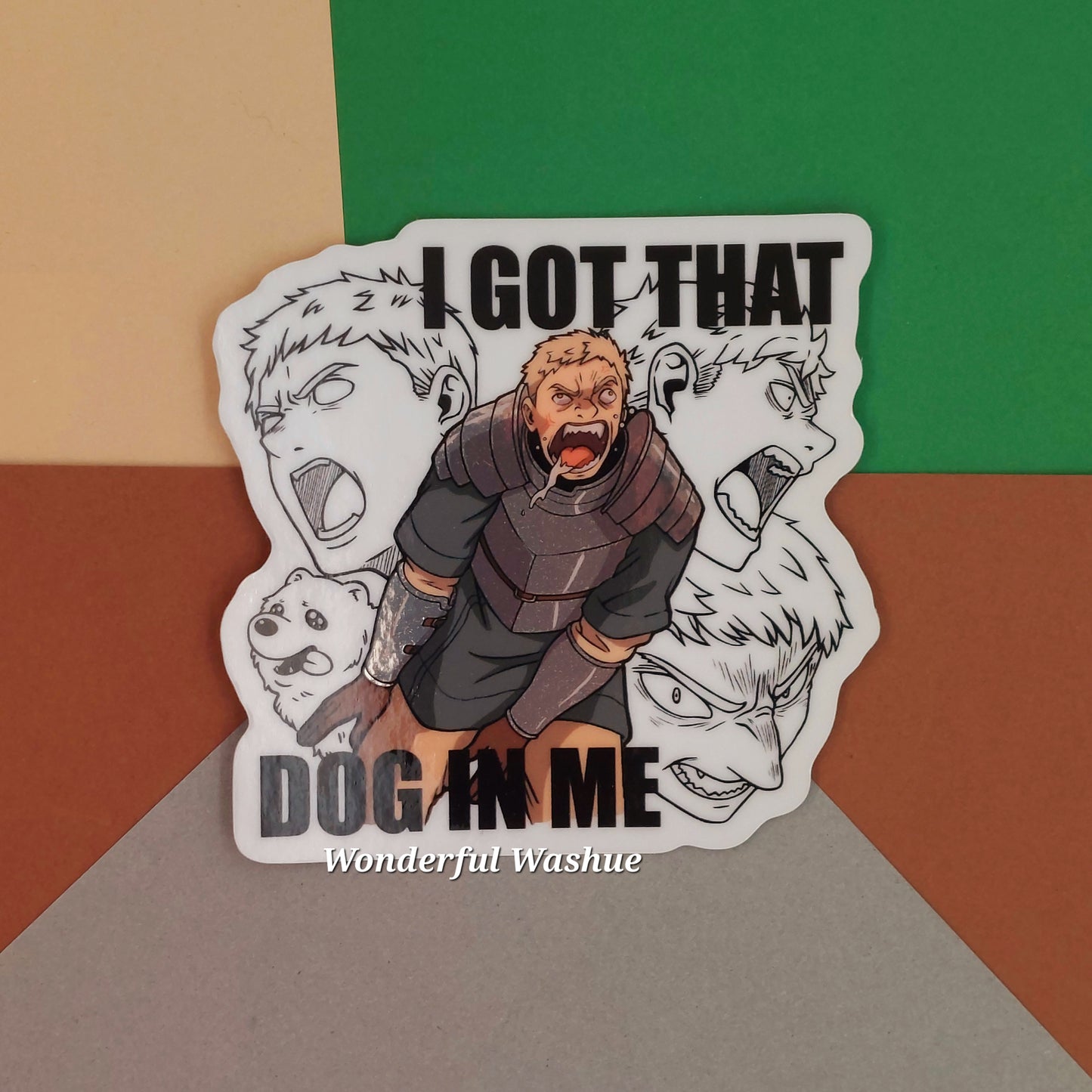 I Got That Dog In Me Vinyl Sticker (Holo)