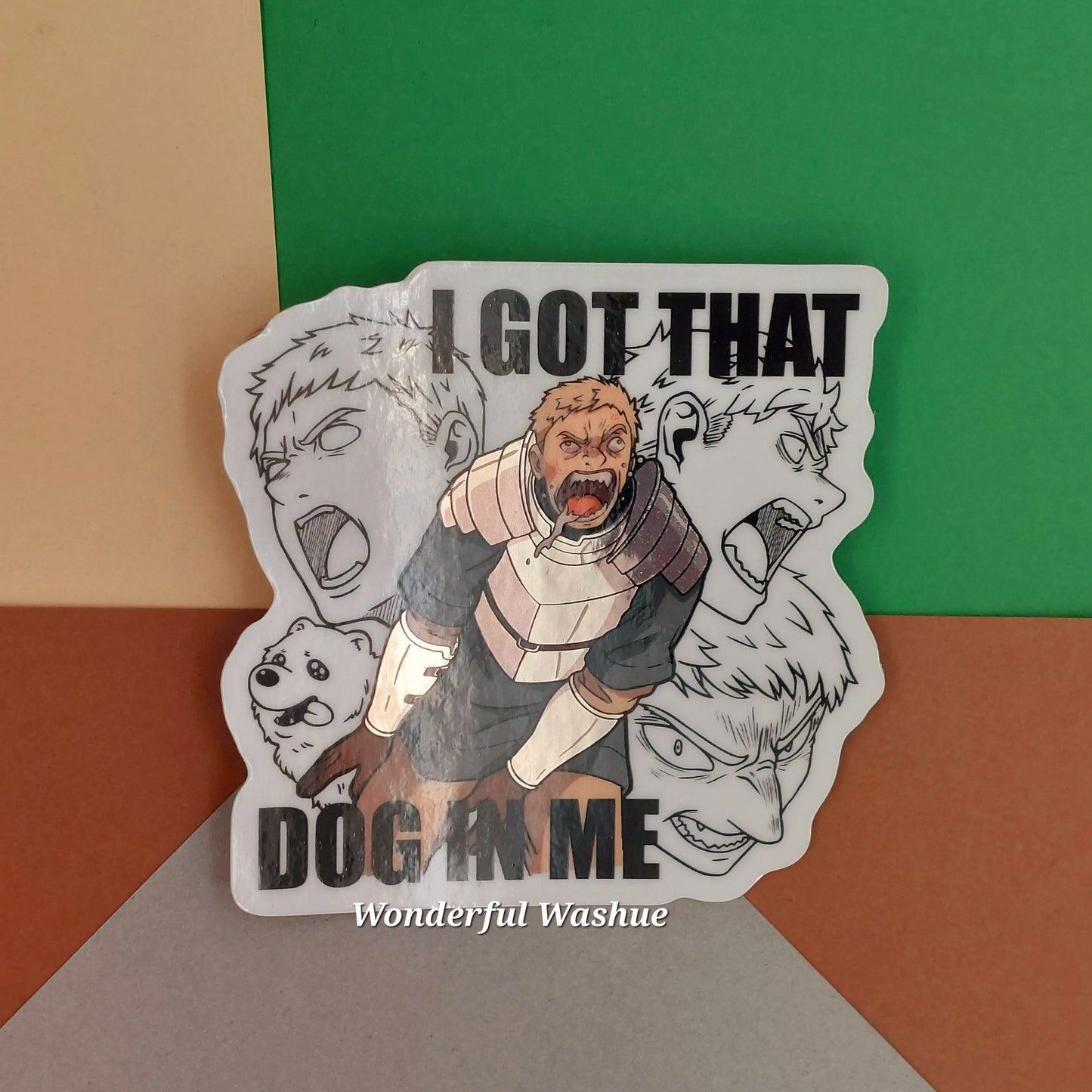 I Got That Dog In Me Vinyl Sticker (Holo)